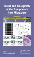 Toxins and Biologically Active Compounds from Microalgae, Volume 2: Biological Effects and Risk Management