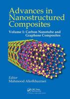 Advances in Nanostructured Composites. Volume 1 Carbon Nanotube and Graphene Composites
