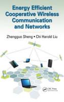 Energy Efficient Cooperative Wireless Communication and Networks