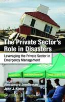 The Private Sector's Role in Disasters: Leveraging the Private Sector in Emergency Management