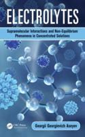 Electrolytes: Supramolecular Interactions and Non-Equilibrium Phenomena in Concentrated Solutions