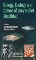 Biology, Ecology and Culture of Grey Mullet (Mugilidae)