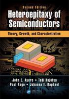 Heteroepitaxy of Semiconductors: Theory, Growth, and Characterization, Second Edition