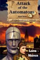 Attack of the Automatons - Book Three