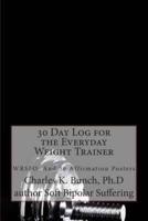 30 Day Log for the Everyday Weight Trainer