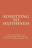 Admitting to Selfishness