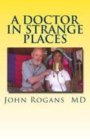 A Doctor in Strange Places