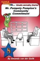 Mr. Pompety Pompton's Community Commitment