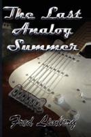 The Last Analog Summer