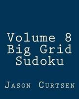 Volume 8 Big Grid Sudoku