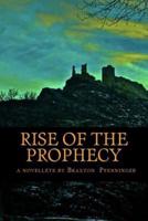 Rise of the Prophecy