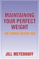 Maintaining Your Perfect Weight