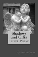 Shadows and Gifts