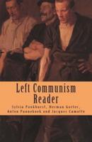 Left Communism Reader