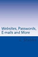 Websites, Passwords, E-Mails and More