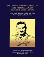 The Colonel Robert D. Heinl, Jr. 1982 Memorial Award in Marine Corps History