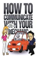 How to Communicate With Your Mechanic