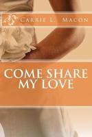 Come Share My Love
