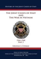 The Joint Chiefs of Staff and the War in Vietnam - 1960-1968 Part 2