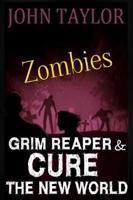 Zombies Grim Reaper & Cure