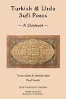 Turkish & Urdu Sufi Poets A Daybook