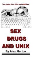 Sex Drugs and Unix