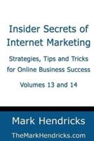 Insider Secrets of Internet Marketing (Volumes 13 and 14)
