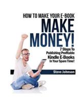 How To Make Your E-Book Make Money!