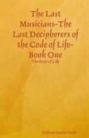 The Last Musicians-The Last Decipherers of the Code of Life