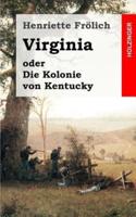 Virginia Oder Die Kolonie Von Kentucky