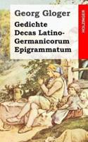 Gedichte / Decas Latino-Germanicorum Epigrammatum