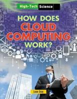 HOW DOES CLOUD COMPUTING WORK?