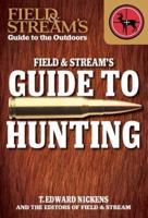 Field & Stream's Guide to Hunting
