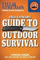 Field & Stream's Guide to Outdoor Survival