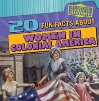 20 Fun Facts About Women in Colonial America