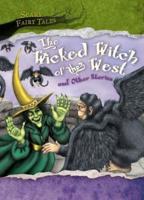 The Wicked Witch of the West and Other Stories / Compiled by Vic Parker