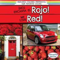 ¡Nos Encanta El Rojo! / We Love Red!