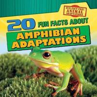 20 Fun Facts About Amphibian Adaptations