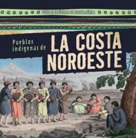 Pueblos Indígenas De La Costa Noroeste (Native Peoples of the Northwest Coast)