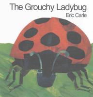 The Grouchy Ladybug / I See a Ladybug