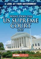 What Does the U.S. Supreme Court Do?