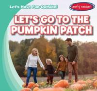 Let's Go to the Pumpkin Patch