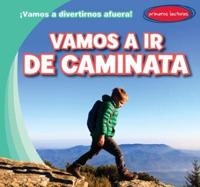 Vamos a IR De Caminata (Let's Take a Hike)