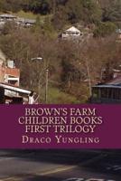 Brown's Farm Children Books First Trilogy
