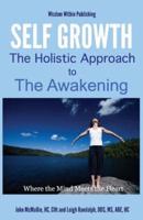 Self Growth - A Holistic Approach to Awakening