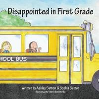 Disappointed in First Grade