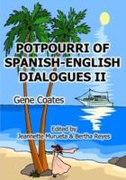 Potpourri of English-Spanish Dialogues II