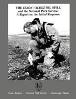 The EXXON Valdez Oil Spill and the National Park Service