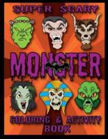 Super Scary Monster Coloring & Activity Book