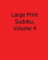 Large Print Sudoku, Volume 4